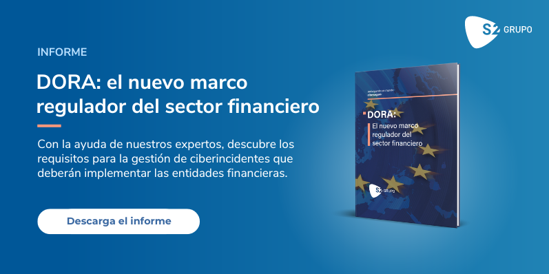 DORA: Nuevo marco regulador del sector financiero